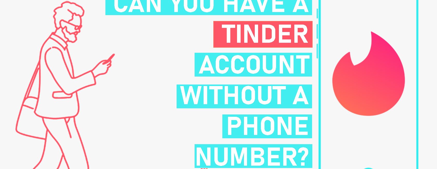 Can You Have a Tinder Account Without a Phone Number