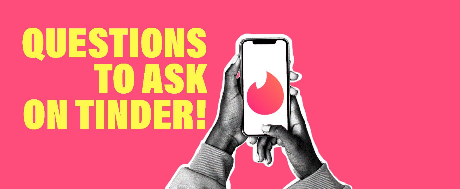 Questions to Ask on Tinder