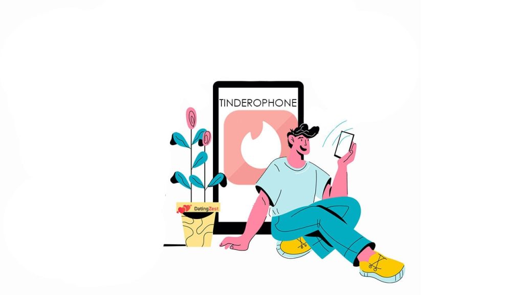 Use-DatingZest's-Tinderophone